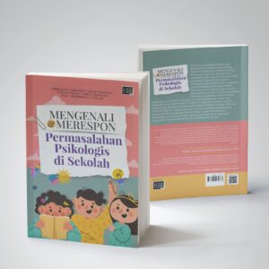 Mengenali dan Merespons Permasalahan Psikologis di Sekolah