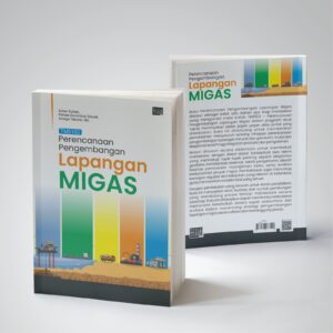 Perencanaan Pengembangan Lapangan Migas